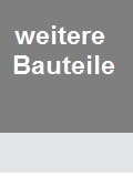 wetere Anleitungen nach Bauteilen